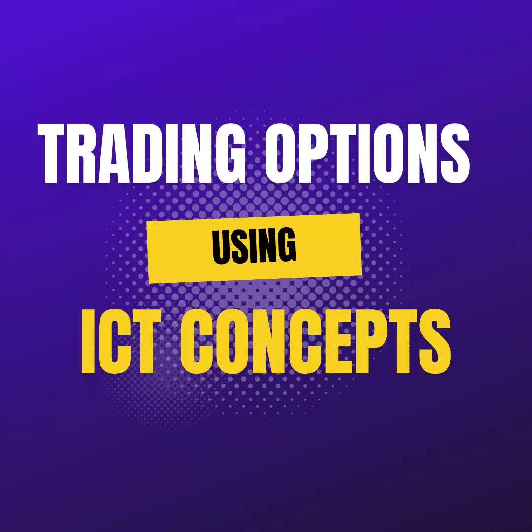 How to Trade Options Using ICT Strategies